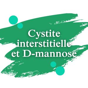 Cystite interstitielle et D-mannose | Dimann