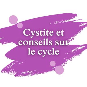 Cystite et conseils sur le cycle | Dimann