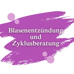 Blasenentzündung und Zyklusberatung | Dimann