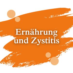 Ernährung und Zystitis | Dimann