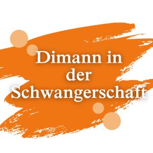 Dimann in der Schwangerschaft