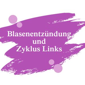 Blasenentzündung und Zyklus Links | Dimann