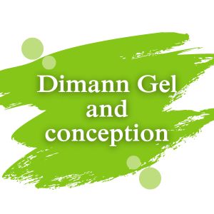 Dimann Gel and conception